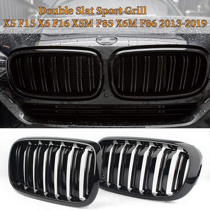 

Front Kidney Grille Double Slat Sport Grill For-BMW X5 F15 X6 F16 X5M F85 X6M F86 2013-2019 (Gloss Black)
