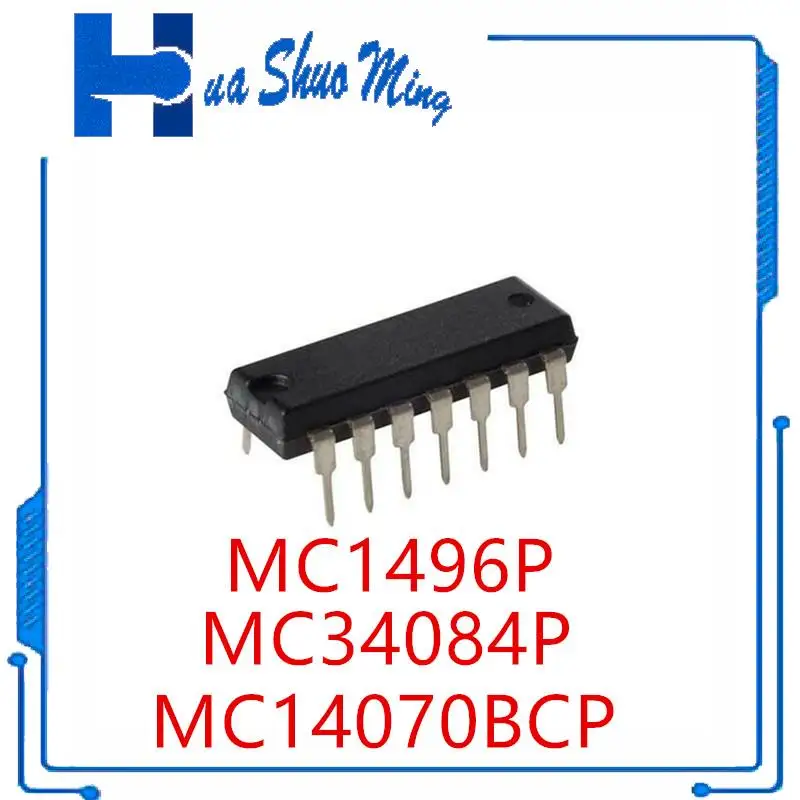 

10PCS/LOT MC1496P MC14070BCP MC14070 MC34084P MC34084AP DIP-14