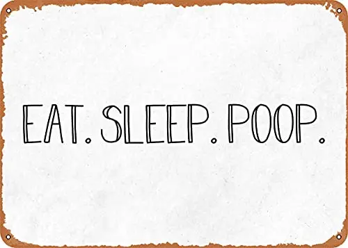 Eat Sleep Poop Quote Vintage Look Metal Sign Patent Art Prints Retro Gift 8x12 Inch
Eat Sleep Poop Quote Vintage Look Metal Sign Patent Art Prints Retro Gift 8x12 Inch
