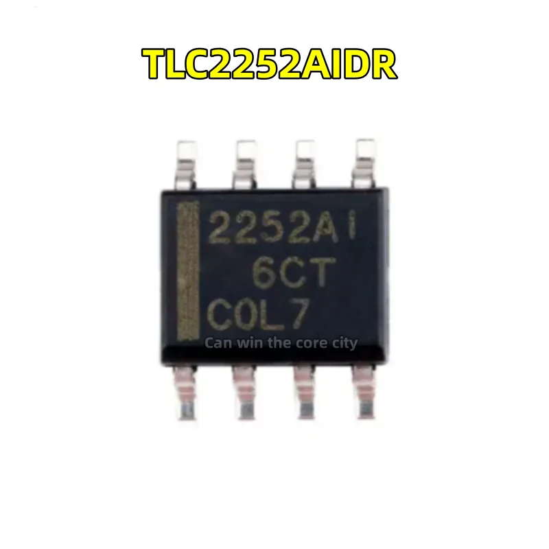 10 pieces Original TLC2252AIDR TLC2252AID 2252AI operational amplifier low power operation put SOP8
10 pieces Original TLC2252AIDR TLC2252AID 2252AI operational amplifier low power operation put SOP8