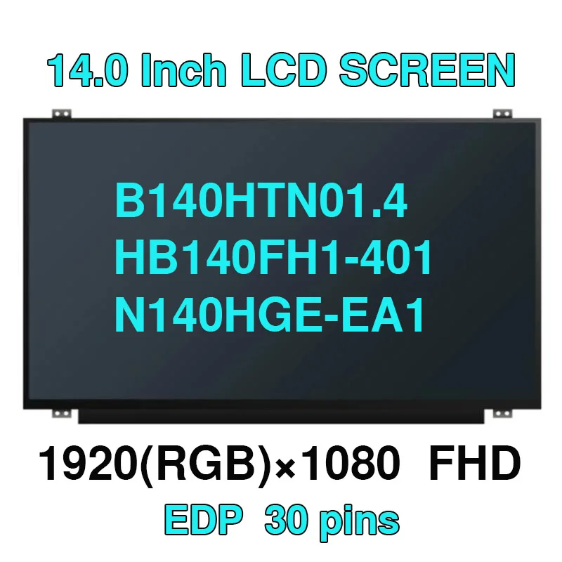 Free shipping 14 " Laptop LCD LED Screen Matrix Display B140HTN01.4 HB140FH1-401 N140HGE-EA1 N140HGE-EBA N140HGE-EAA eDP 30pins
Free shipping 14 " Laptop LCD LED Screen Matrix Display B140HTN01.4 HB140FH1-401 N140HGE-EA1 N140HGE-EBA N140HGE-EAA eDP 30pins