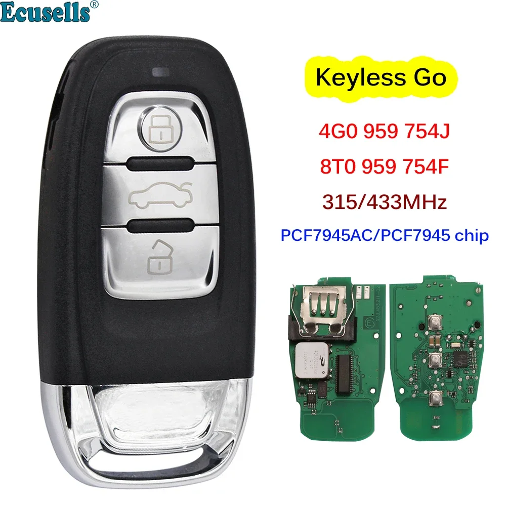Keyless Go 754J 3 Buttons Full Smart Remote Key for Audi A4 A5 A6 A7 A8 Q5 RS4 S5 433Mhz PCF7945AC Chip 4G0959754J/8T0959754F
Keyless Go 754J 3 Buttons Full Smart Remote Key for Audi A4 A5 A6 A7 A8 Q5 RS4 S5 433Mhz PCF7945AC Chip 4G0959754J/8T0959754F