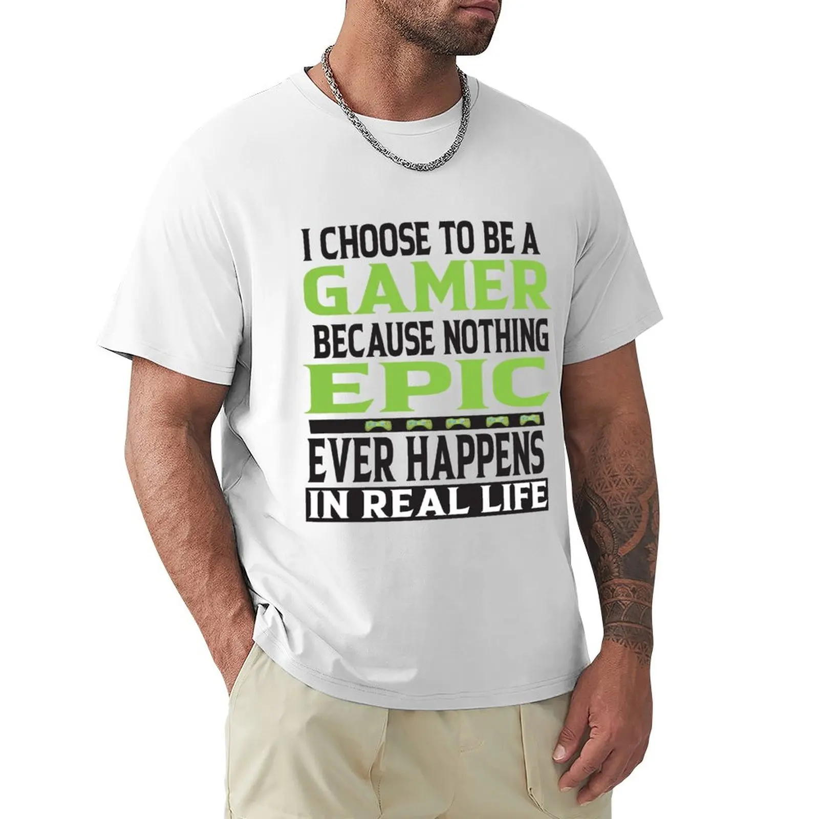 I Choose To Be A Gamer Because Nouthing Epic Happens In Real Life T-shirt plus sizes sublime t shirts for men cotton
I Choose To Be A Gamer Because Nouthing Epic Happens In Real Life T-shirt plus sizes sublime t shirts for men cotton