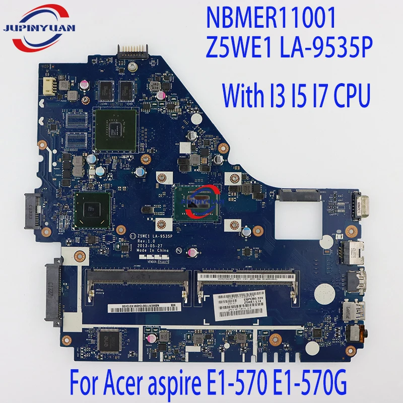 

NBMER11001 Z5WE1 LA-9535P MAIN BOARD For Acer aspire E1-570 E1-570G Laptop Motherboard With I3 I5 I7 CPU GT740M 2G