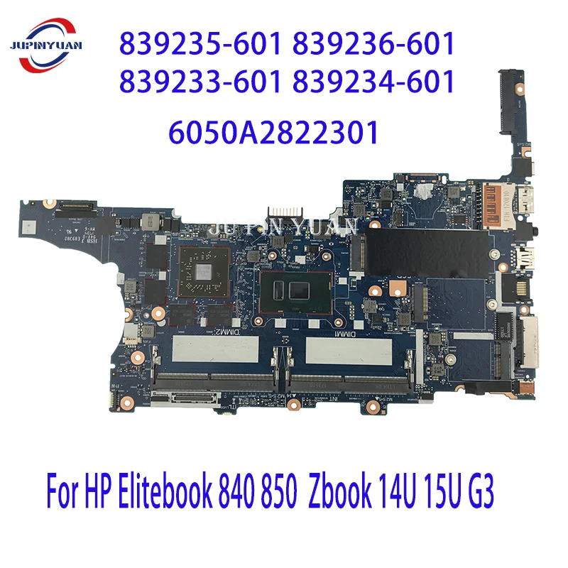839235-601 839236-601 839233-601 839234-601 Laptop Motherboard For HP Elitebook 840 850 Zbook 14U 15U G3 Mainboard 6050A2822301
839235-601 839236-601 839233-601 839234-601 Laptop Motherboard For HP Elitebook 840 850 Zbook 14U 15U G3 Mainboard 6050A2822301