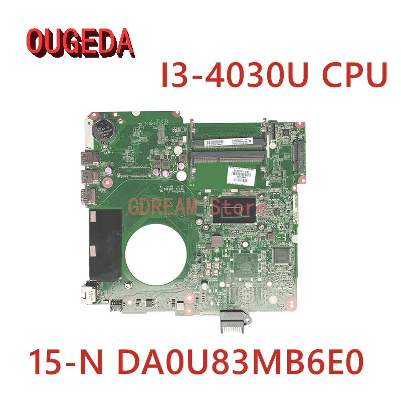 

OUGEDA DA0U83MB6E0 790202-501 790202-001 For HP Pavilion 15-N Laptop Motherboard I3-4030U CPU DDR3 Mainboard Full tested