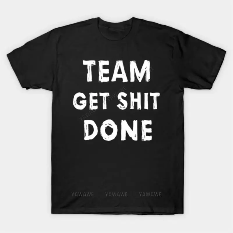Men Cotton Tshirt summer short sleeve black tee tops Team Get Shit Done T Shirt male fashion casual t-shirt o-neck tee shirt
Men Cotton Tshirt summer short sleeve black tee tops Team Get Shit Done T Shirt male fashion casual t-shirt o-neck tee shirt