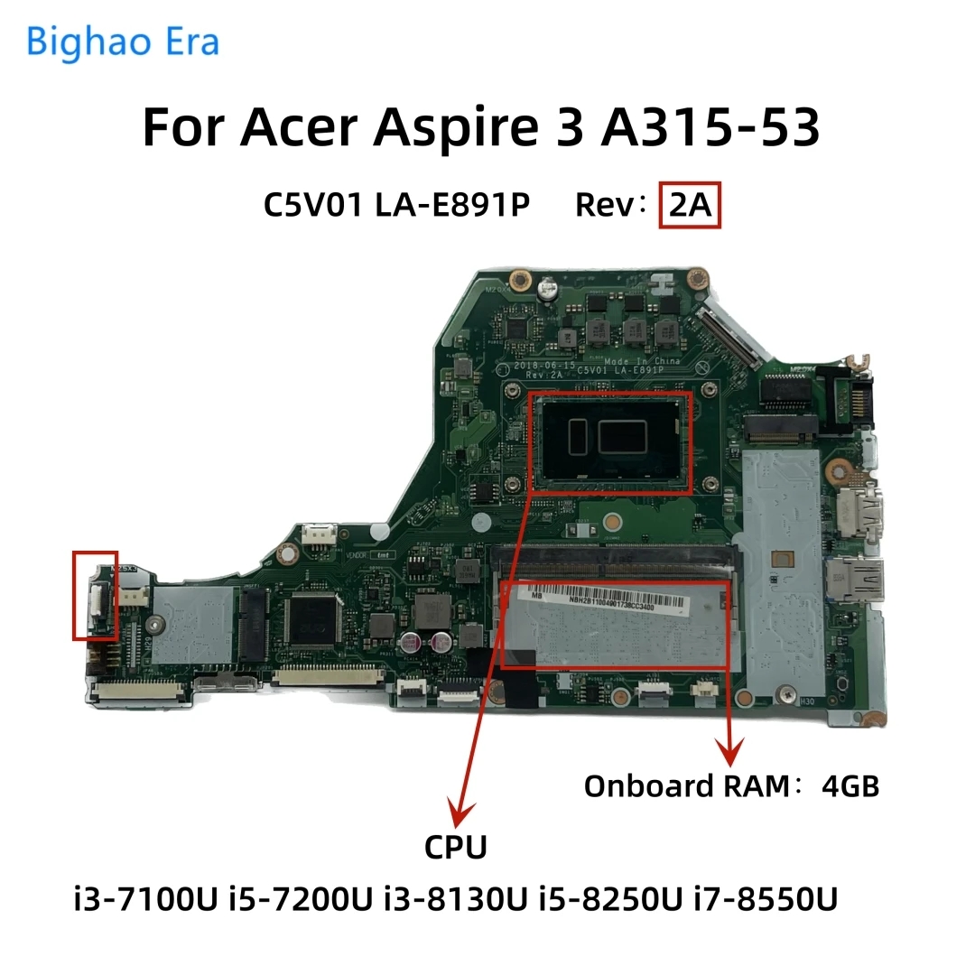 

For Acer Aspire 3 A315-53 Laptop Motherboard With i3-7100U i5-8250U i7-8550U CPU UMA 4GB-RAM C5V01 LA-E891P Rev:2A NB.H2811.004