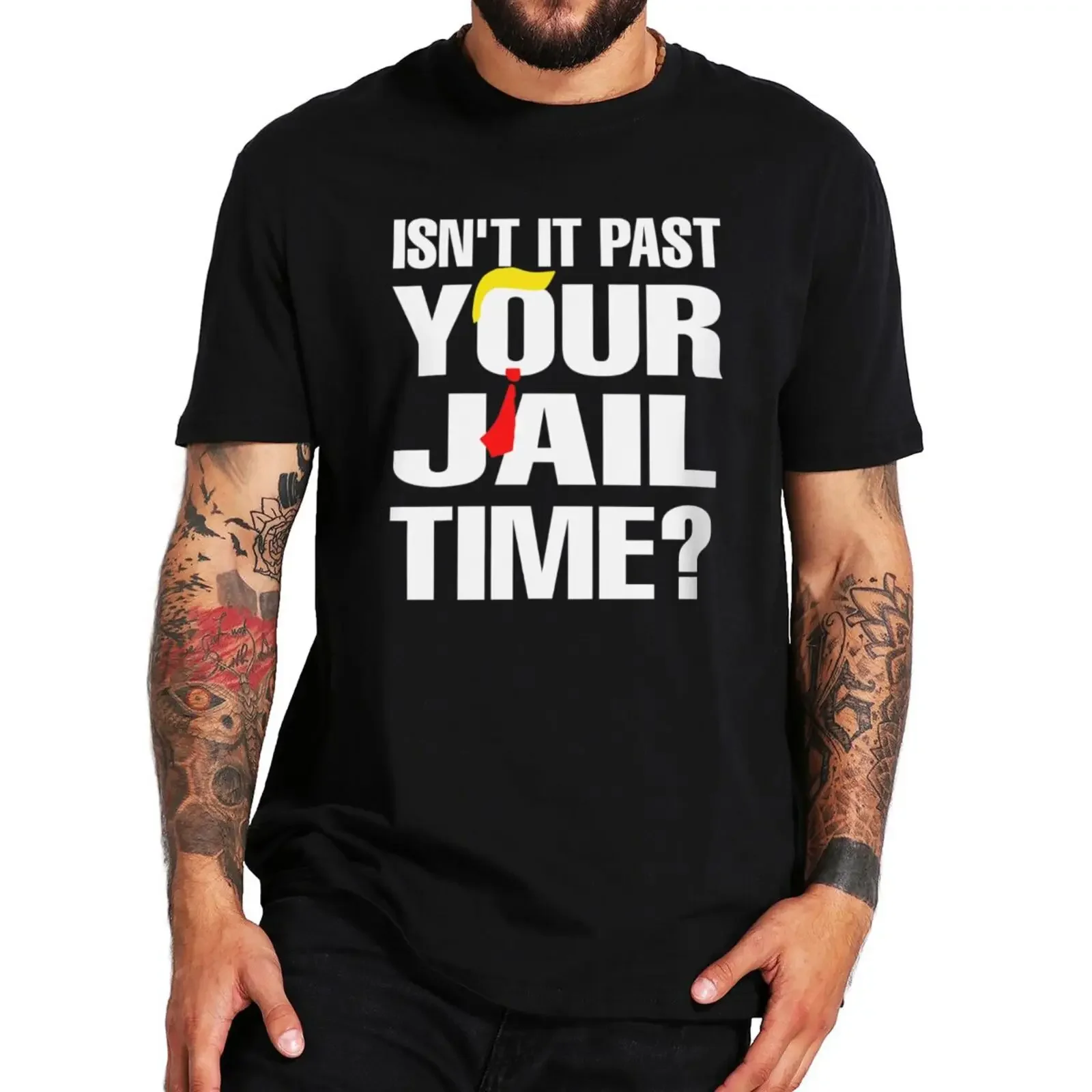Isn't It Past Your Jail Time T Shirt Funny Meme Trend Y2k Tee Top Casual 100% Cotton Soft Oneck T-shirt EU Size
Isn't It Past Your Jail Time T Shirt Funny Meme Trend Y2k Tee Top Casual 100% Cotton Soft Oneck T-shirt EU Size