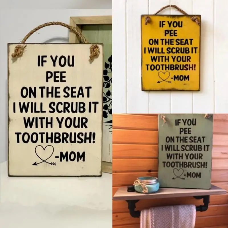 

Funny Wooden Wall Signs Funny Bathroom Sign Funny Art Sign English Warning Slogan ''If You Pee On The Seat I Will Scrub It With