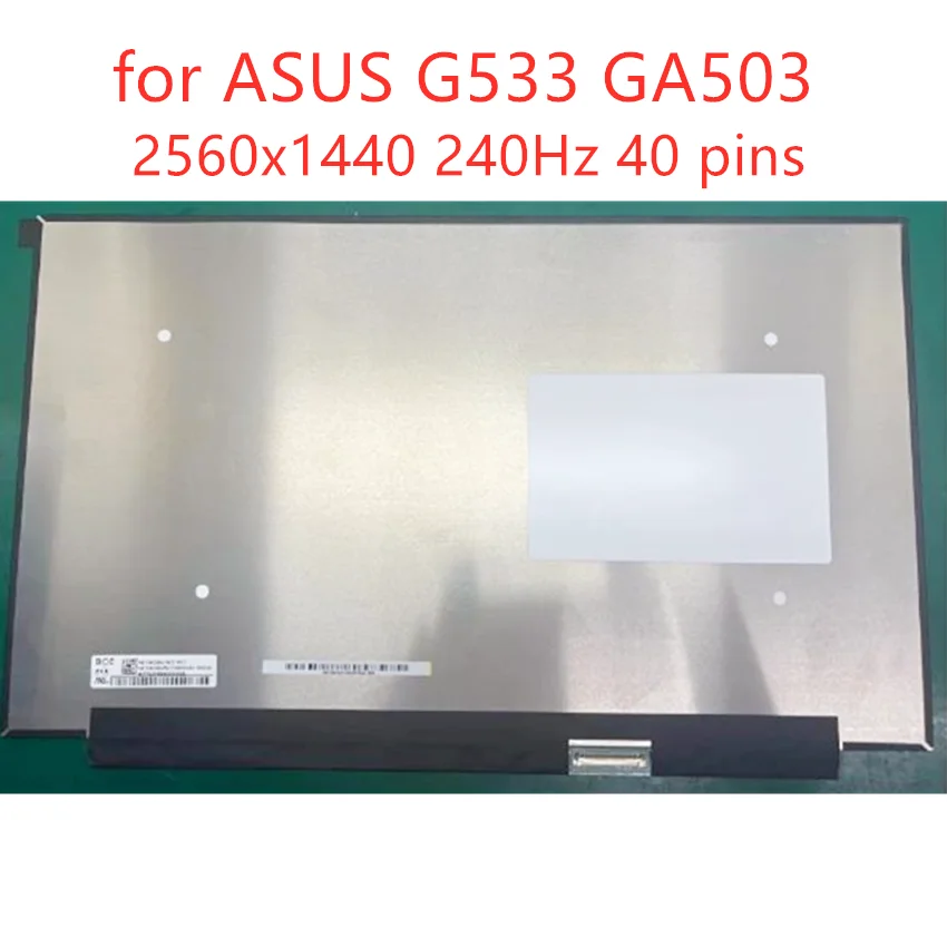 

15.6" 2K 240Hz Laptop LCD Screen NE156QHM-NZ2 for ASUS G533 GA503 QHD 2560x1440 240Hz 100% DCI-P3 Matrix Replacement 40pins eDP