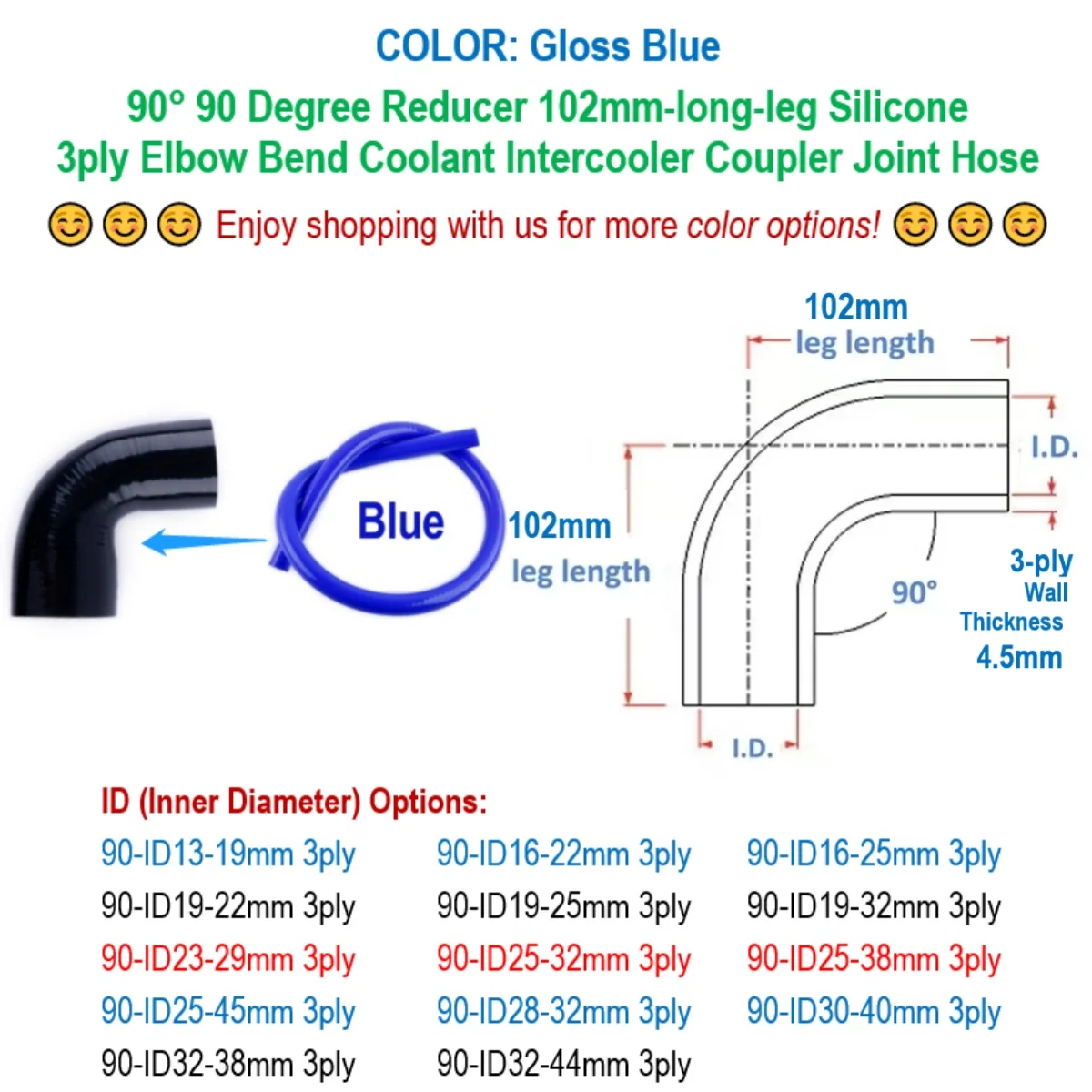 

Gloss Blue 90° 90 Degree Reducer Elbow ID 13 16 19 22 23 25 28 29 30 32 38 40 44 45 mm Silicone Bend Hose 3ply 102mm-long-leg