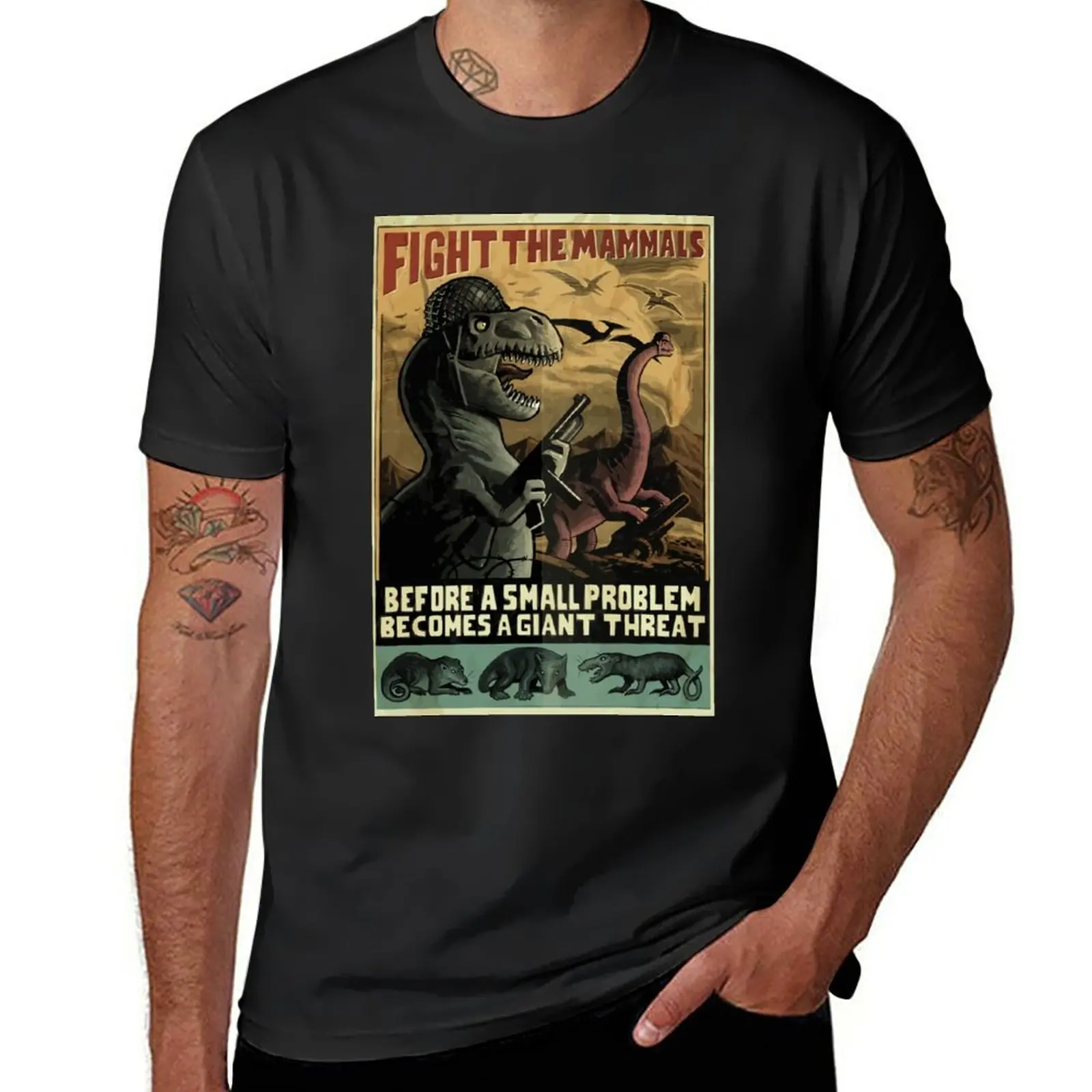 Dinosaurs "Fight the mammals" WW2 Style poster T-Shirt t shirt man vintage t shirt men t shirt
Dinosaurs "Fight the mammals" WW2 Style poster T-Shirt t shirt man vintage t shirt men t shirt