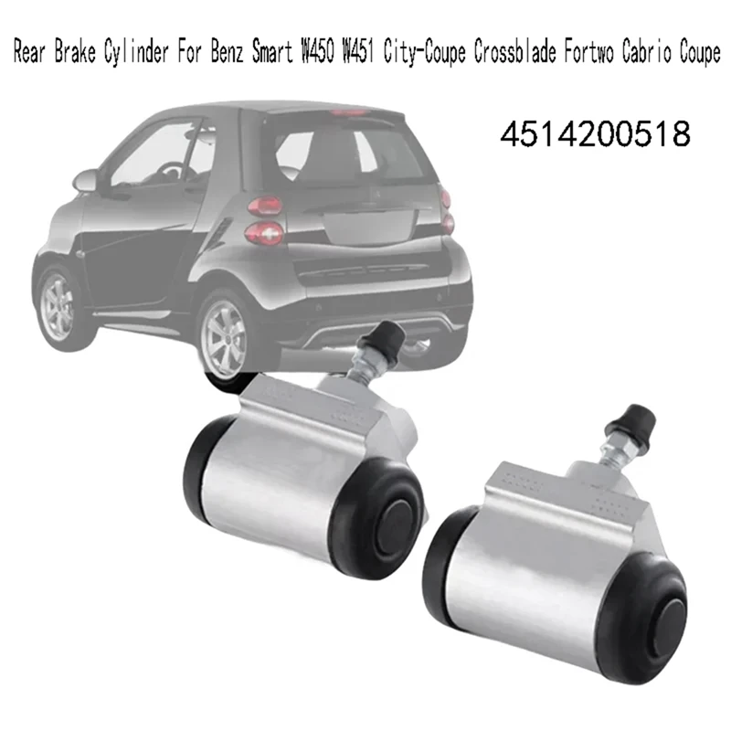 4514200518 Rear Brake Cylinder For Benz Smart W450 W451 City-Coupe Crossblade Fortwo Cabrio Coupe Electric Drive Turbo 
4514200518 Rear Brake Cylinder For Benz Smart W450 W451 City-Coupe Crossblade Fortwo Cabrio Coupe Electric Drive Turbo