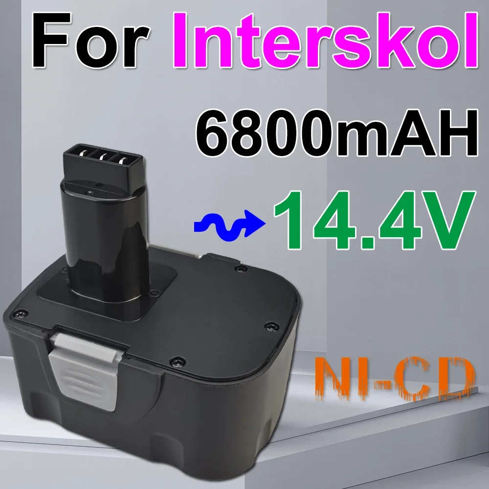 14.4V 6800mAh battery NI-CD Rechargeable Power Tool Battery for Interskol 14.4V Cordless Drill Battery
14.4V 6800mAh battery NI-CD Rechargeable Power Tool Battery for Interskol 14.4V Cordless Drill Battery