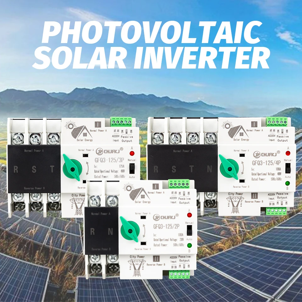 

2P 3P 4P Din Rail ATS PV Inverter Dual Power Automatic Transfer Selector Switches Uninterrupted Photovoltaic Solar 63A 100A 125A