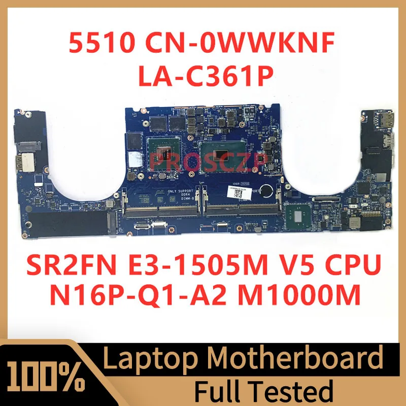 

CN-0WWKNF 0WWKNF WWKNF For DELL 5510 Laptop Motherboard LA-C361P With SR2FN E3-1505M V5 CPU N16P-Q1-A2 M1000M 100%Full Tested OK