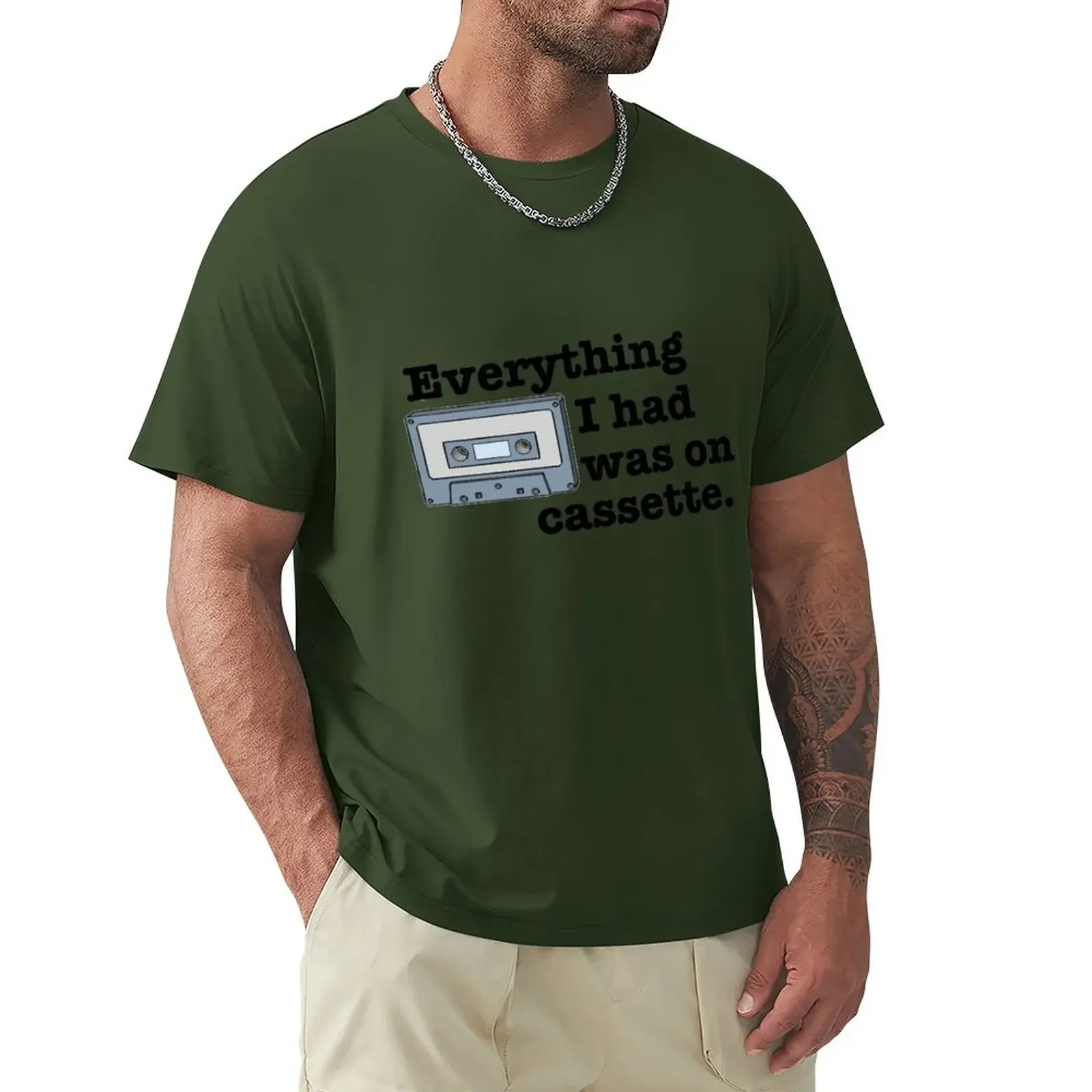Everything I had was on cassette. T-Shirt customizeds customs black t shirts for men
Everything I had was on cassette. T-Shirt customizeds customs black t shirts for men