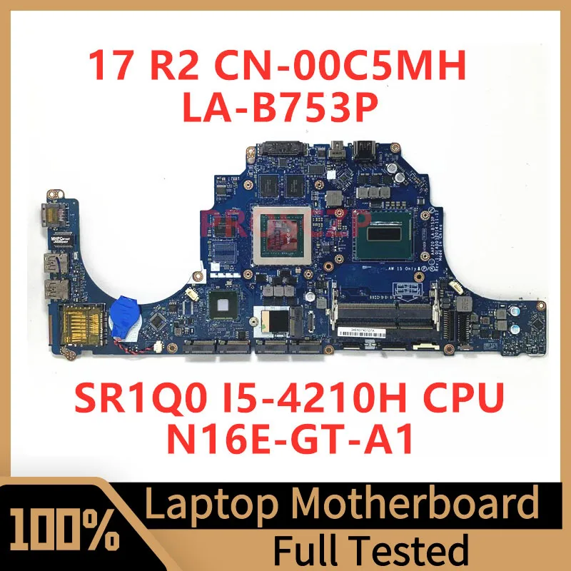 

CN-00C5MH 00C5MH 0C5MH For Dell 15 R1 17 R2 Laptop Motherboard AAP20 LA-B753P W/SR1Q0 I5-4210H CPU N16E-GT-A1 GTX970M 100%Tested