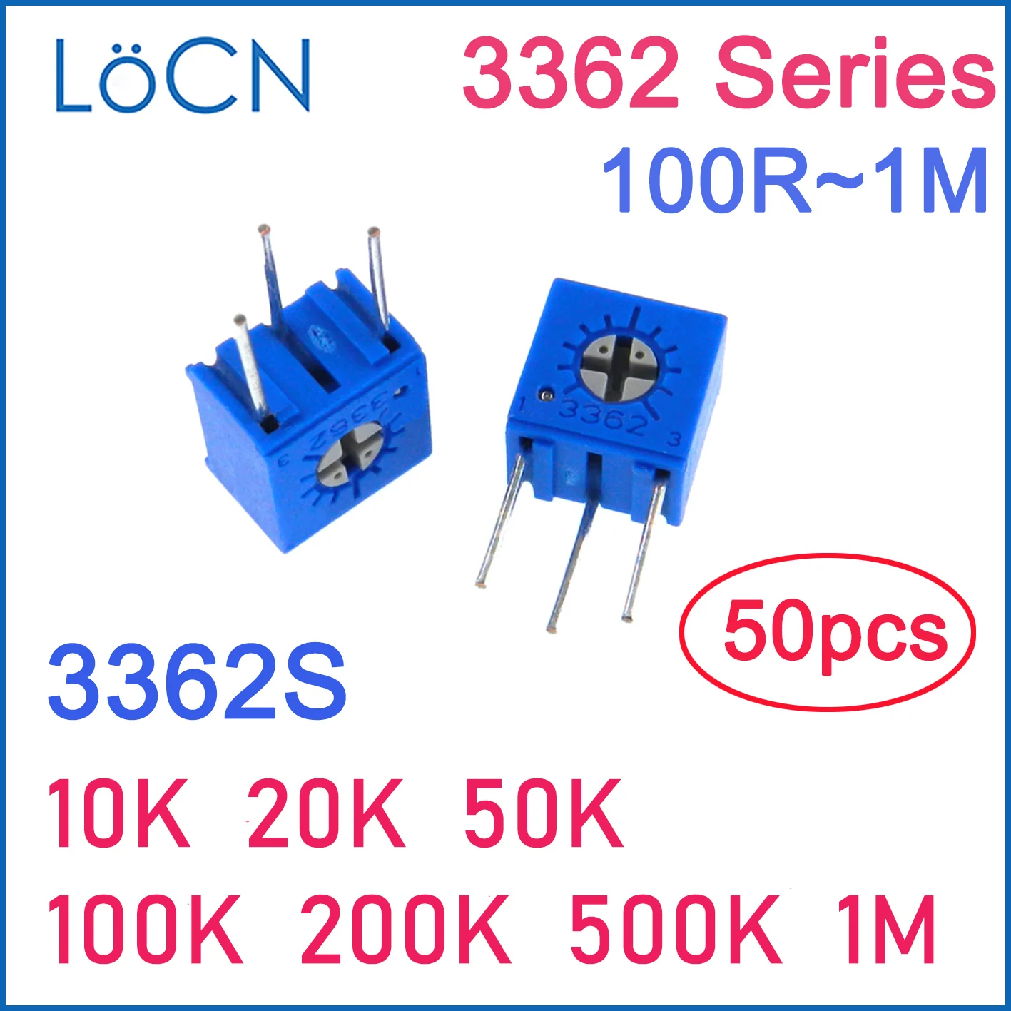 

LoCN 50PCS 3362S 10K 20K 50K 100K 200K 500K 1M Trim Pot Trimmer Potentiometer 3362 3362S-1-204 3362S-1-504 precise Variable