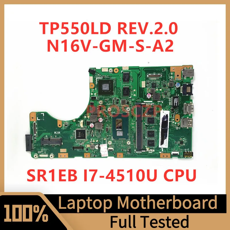 TP550LD Rev.2. 0 Материнская плата ASUS TP550LD материнская плата для ноутбука N16V-GM-S-A2 с процессором SR1EB I7-4510U 100% полностью протестирована, хорошо работает 
TP550LD Rev.2. 0 Материнская плата ASUS TP550LD материнская плата для ноутбука N16V-GM-S-A2 с процессором SR1EB I7-4510U 100% полностью протестирована, хорошо работает
