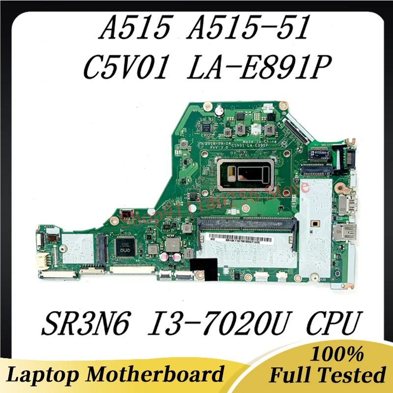 C5V01 LA-E891P Высококачественная материнская плата для Acer Aspire A515 A515-51 материнская плата для ноутбука SR3N6 I3-7020U CPU 100% Полная работа
C5V01 LA-E891P Высококачественная материнская плата для Acer Aspire A515 A515-51 материнская плата для ноутбука SR3N6 I3-7020U CPU 100% Полная работа