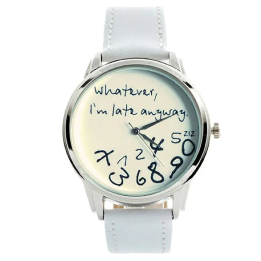 

New Fashion Quartz Wristwatches Funny Women Men Analog Quartz Whatever,i''m Late Anyway Wrist Watch Montres Femmes Reloj Mujer