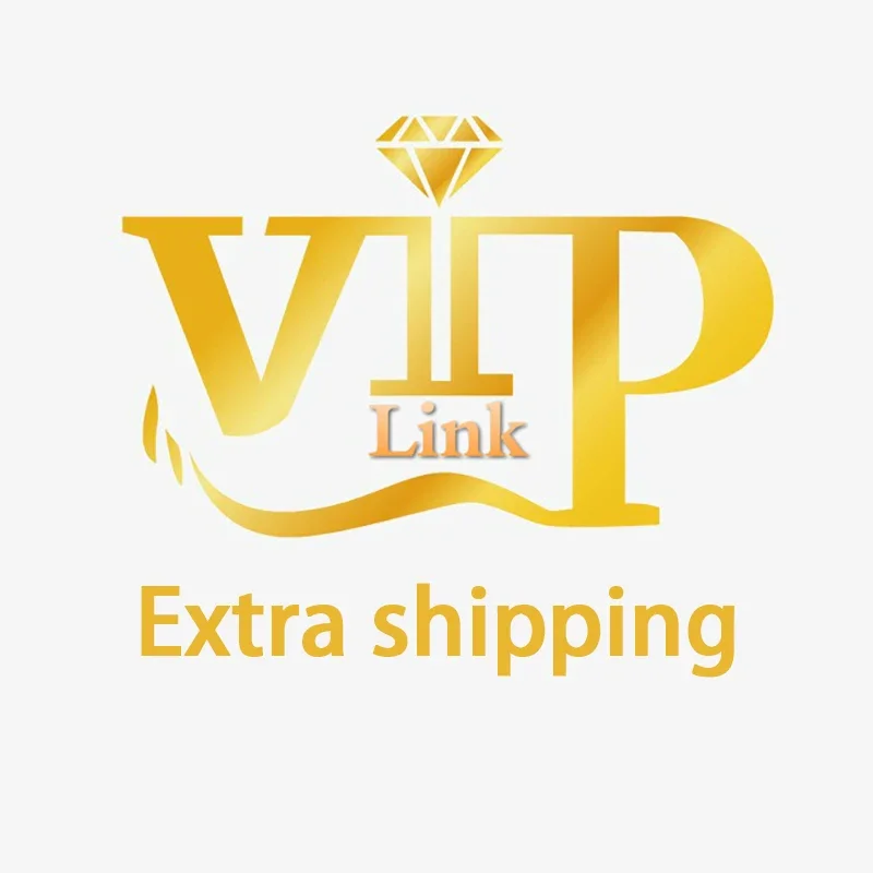 

VIP Buyer Shipping Link Please Contact Customer Service To Purchase Link