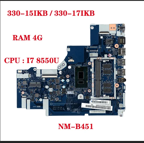 For Lenovo ideapad 330-15IKB/330-17IKB laptop motherboard NM-B451 motherboard with CPU I7-8550 UMA FRU 5B20R19923 5B20R19864
For Lenovo ideapad 330-15IKB/330-17IKB laptop motherboard NM-B451 motherboard with CPU I7-8550 UMA FRU 5B20R19923 5B20R19864