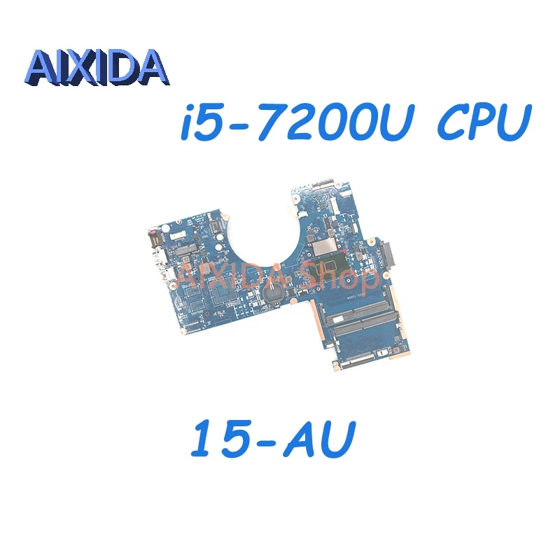 

AIXIDA DAG34AMB6D0 901574-001 901574-601 901574-501 For HP Pavilion 15-AU laptop motherboard with i5-7200U CPU DDR4 Main board