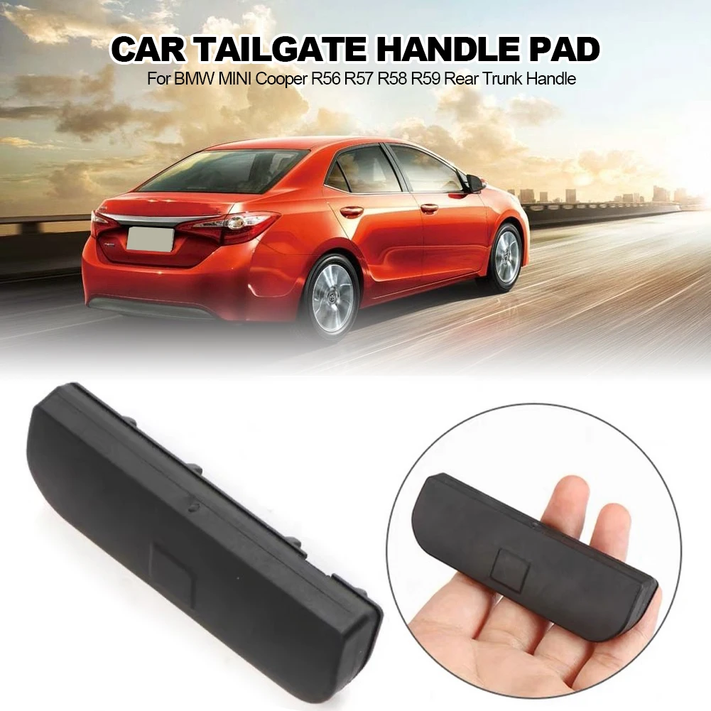 Car Rear Door Tailgate Handle Switch Lid Pad Cover Button Rubber Cap for BMW MINI Cooper R56 R57 R58 R59 Rear Trunk Handle
Car Rear Door Tailgate Handle Switch Lid Pad Cover Button Rubber Cap for BMW MINI Cooper R56 R57 R58 R59 Rear Trunk Handle