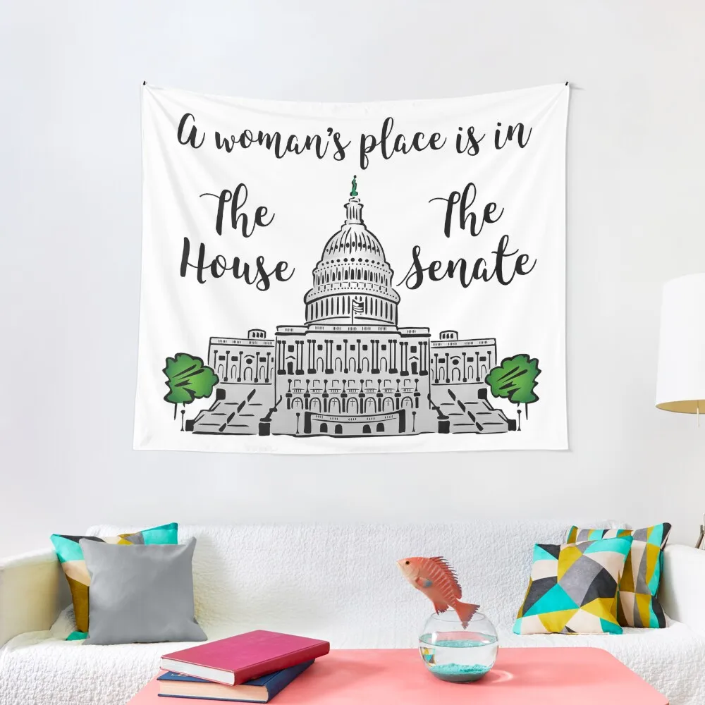 

A Woman's Place is in the House and the Senate Tapestry Room Ornaments Wall Mural Home Decorations Aesthetic Wall Decoration
