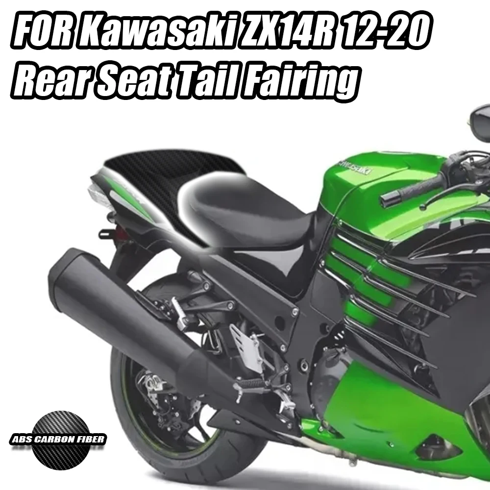 Fit For KAWASAKI ZX14R ZX-14R 2012 - 2020 Motorcycle Rear Fairing Seat Cover Cowl ZX 14R 2013 2014 2015 2016 2017 ZX 1400 NINJA
Fit For KAWASAKI ZX14R ZX-14R 2012 - 2020 Motorcycle Rear Fairing Seat Cover Cowl ZX 14R 2013 2014 2015 2016 2017 ZX 1400 NINJA