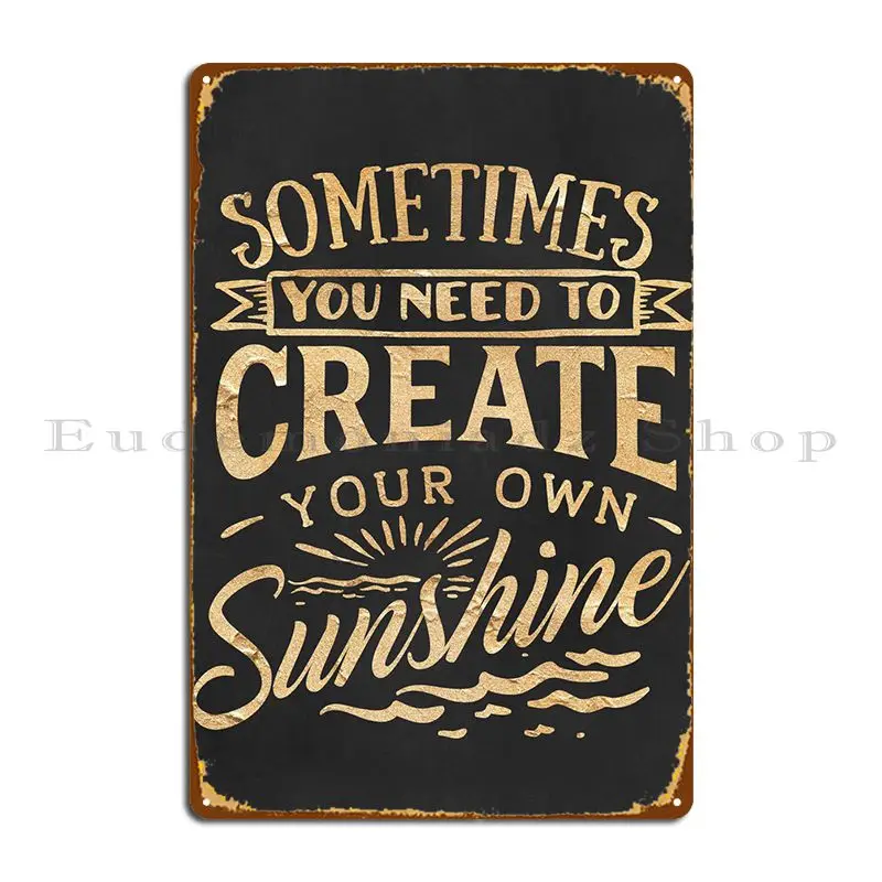 

Create Your Own Sunshine Metal Plaque Poster Rusty Cinema Party Club Customize Wall Plaque Tin Sign Poster