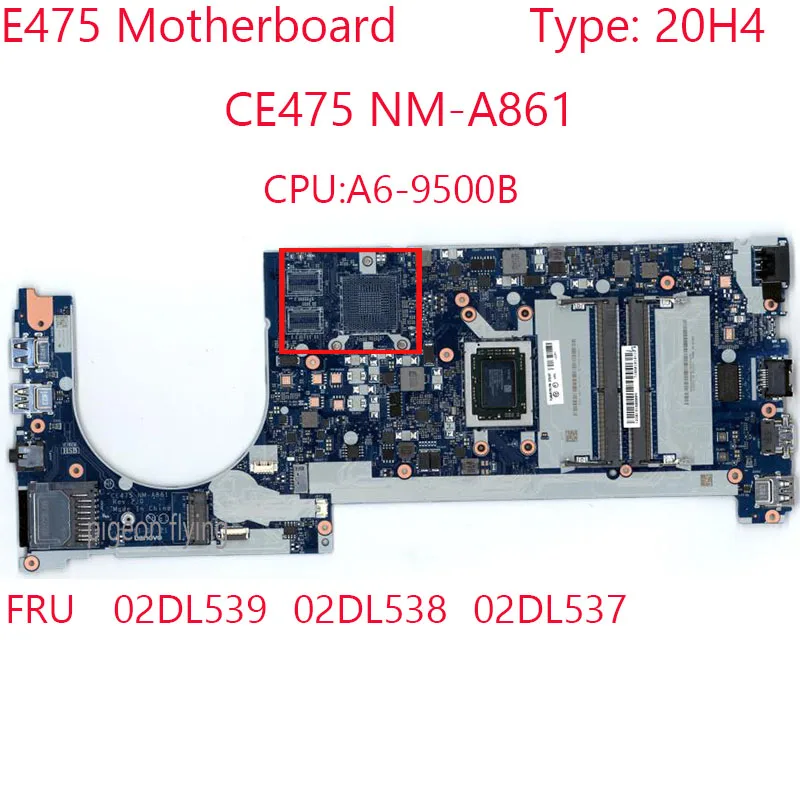 E475 Motherboard CE475 NM-A861 02DL539 02DL538 02DL537 For Thinkpad E475 Laptop 20H4 A6-9500B 100%Test OK
E475 Motherboard CE475 NM-A861 02DL539 02DL538 02DL537 For Thinkpad E475 Laptop 20H4 A6-9500B 100%Test OK