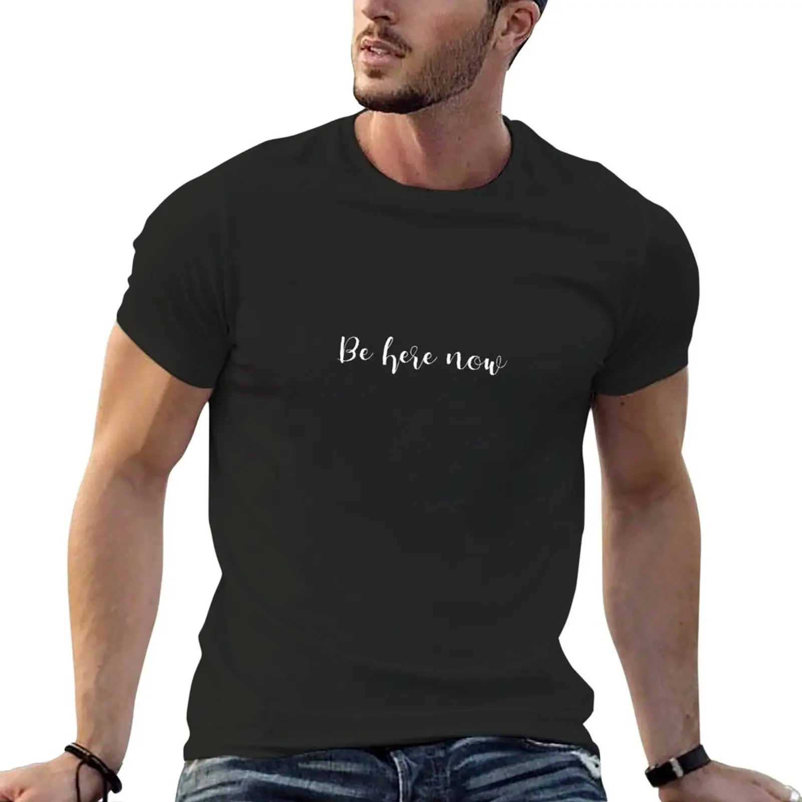 

Be Here Now inspirational three word quote T-shirt anime sports fans t shirts for men