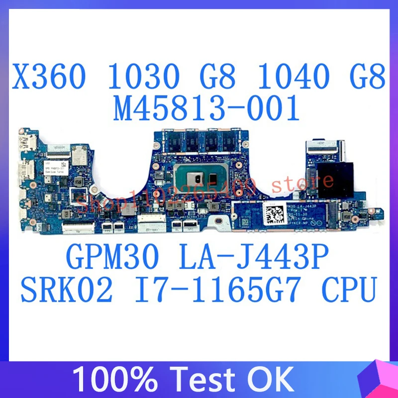 

M45813-001 M45813-501 M45813-601 GPM30 LA-J443P For HP X360 1030 G8 1040 G8 Motherboard With SRK02 I7-1165G7 CPU 100% Tested OK