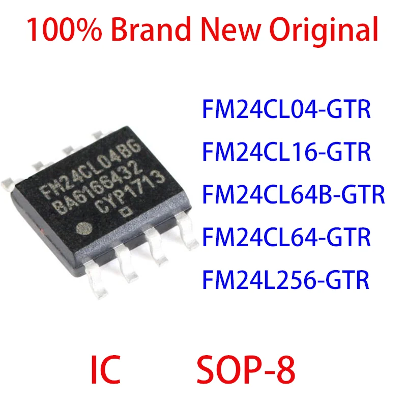 FM24CL04-GTR FM24CL16-GTR FM24CL64B-GTR FM24CL64-GTR FM24L256-GTR 100% Brand New Original IC SOP-8
FM24CL04-GTR FM24CL16-GTR FM24CL64B-GTR FM24CL64-GTR FM24L256-GTR 100% Brand New Original IC SOP-8