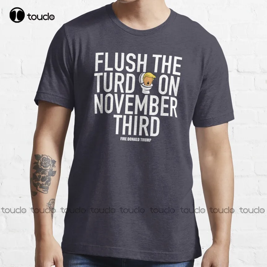 Flush The Turd On November Third! Essential T-Shirt Workout Shirt Custom Aldult Teen Unisex Digital Printing Tee Shirt Xs-5Xl
Flush The Turd On November Third! Essential T-Shirt Workout Shirt Custom Aldult Teen Unisex Digital Printing Tee Shirt Xs-5Xl