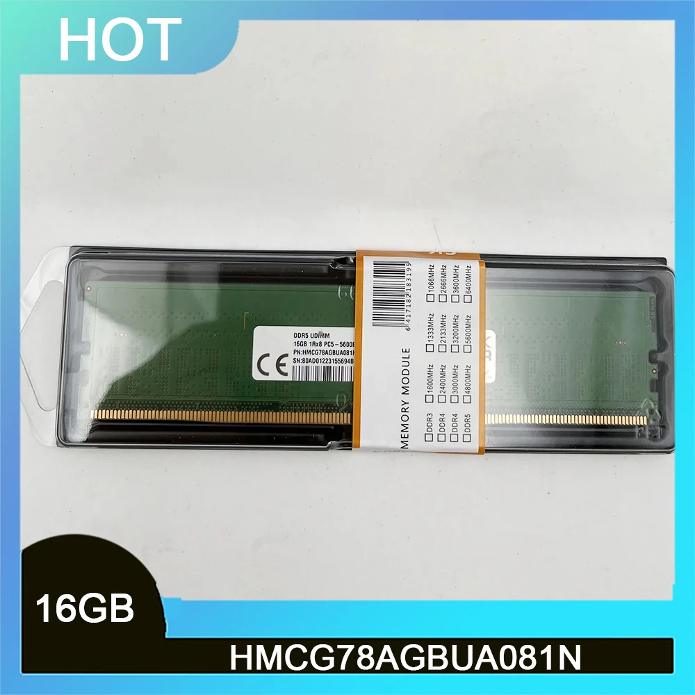 HMCG78AGBUA081N RAM For Hynix 16GB DDR5 5600B PC5-5600B-UA0 A-Die Memory Works Perfectly Fast Ship High Quality
HMCG78AGBUA081N RAM For Hynix 16GB DDR5 5600B PC5-5600B-UA0 A-Die Memory Works Perfectly Fast Ship High Quality