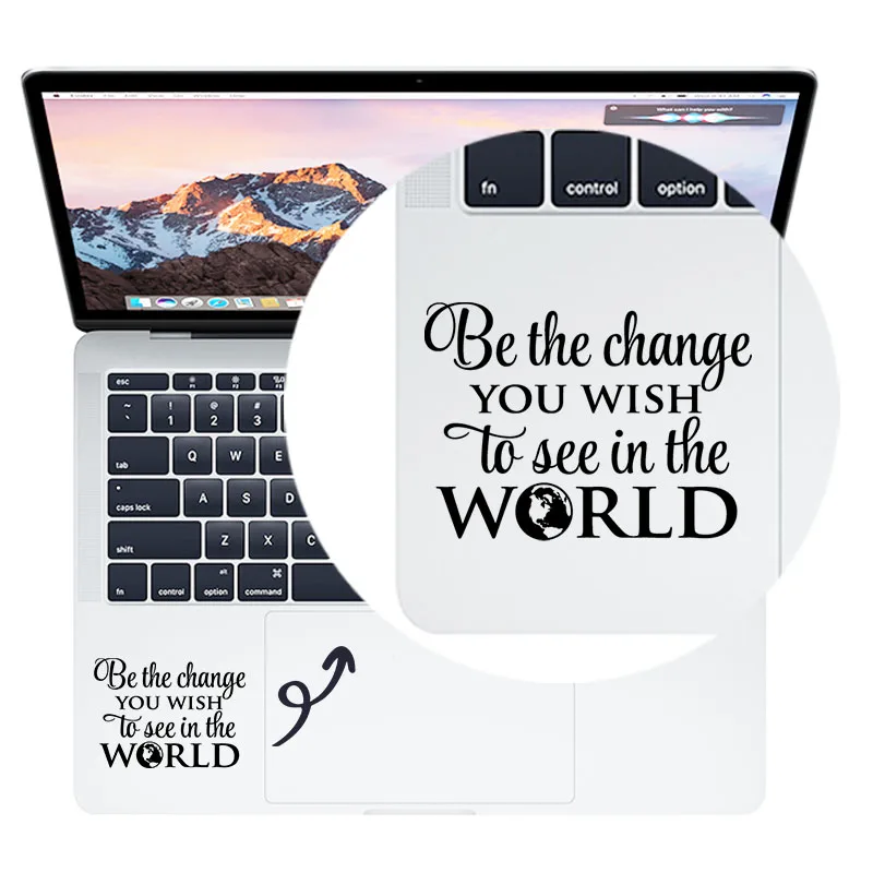 

Be the Change Vinyl Laptop Sticker for Macbook Air 11 13 Pro 14 16 Retina 12 15 Inch Mac Skin Surface HP Notebook Trackpad Decal