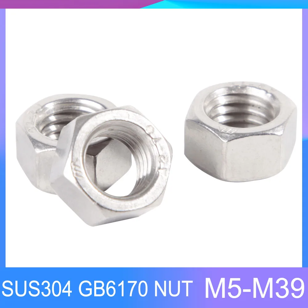 

M5 M6 M8 M10 M12 M14 M16 M18 M20 M22 M24 M27 M30 M33 M36 M39 GB6170 Metric Thread 304 A2-70 Stainless Steel Hex Hexagon Nut