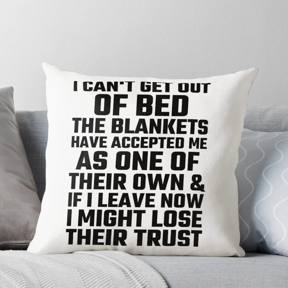 I Can't Get Out Of Bed The Blankets Have Accepted Me As One Of Their Own Throw Pillow Christmas Pillow Cases Pillow Cases
I Can't Get Out Of Bed The Blankets Have Accepted Me As One Of Their Own Throw Pillow Christmas Pillow Cases Pillow Cases