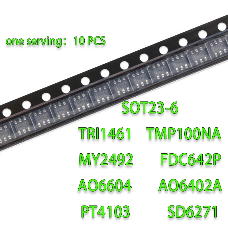 

10PCS TRI1461 TMP100NA T100 MT2492 SOT23-6 new original FDC642P FDC642 AO6604 AO6402AL PT4103 PT4103B23F SD6271 SD6271LR-G1 SMD