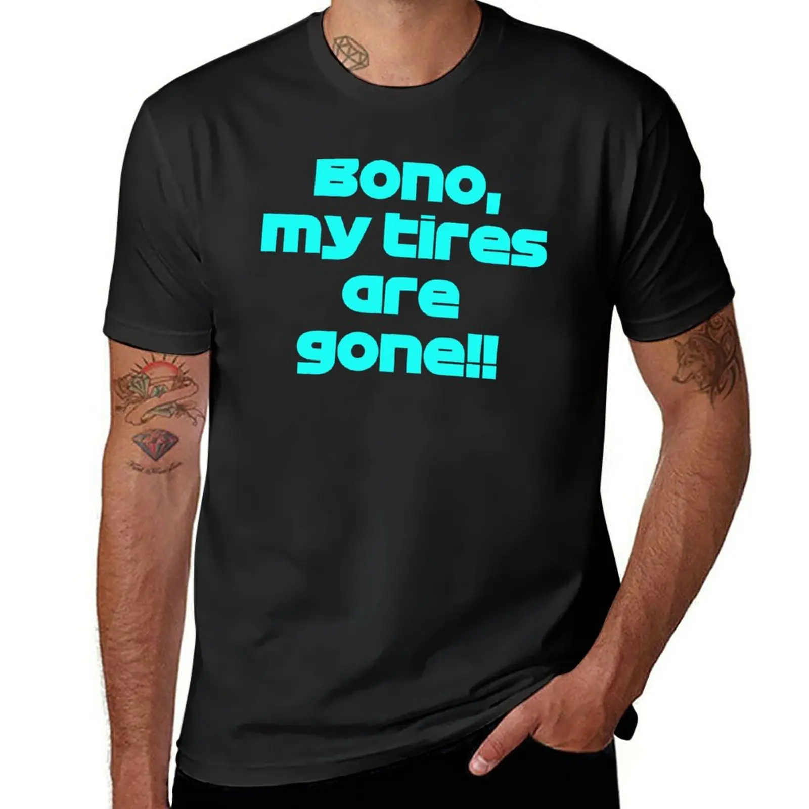 New Bono My Tires Are Gone F1 Driver Quote T-Shirt boys t shirts Tee shirt blank t shirts graphic t shirts men t shirt
New Bono My Tires Are Gone F1 Driver Quote T-Shirt boys t shirts Tee shirt blank t shirts graphic t shirts men t shirt