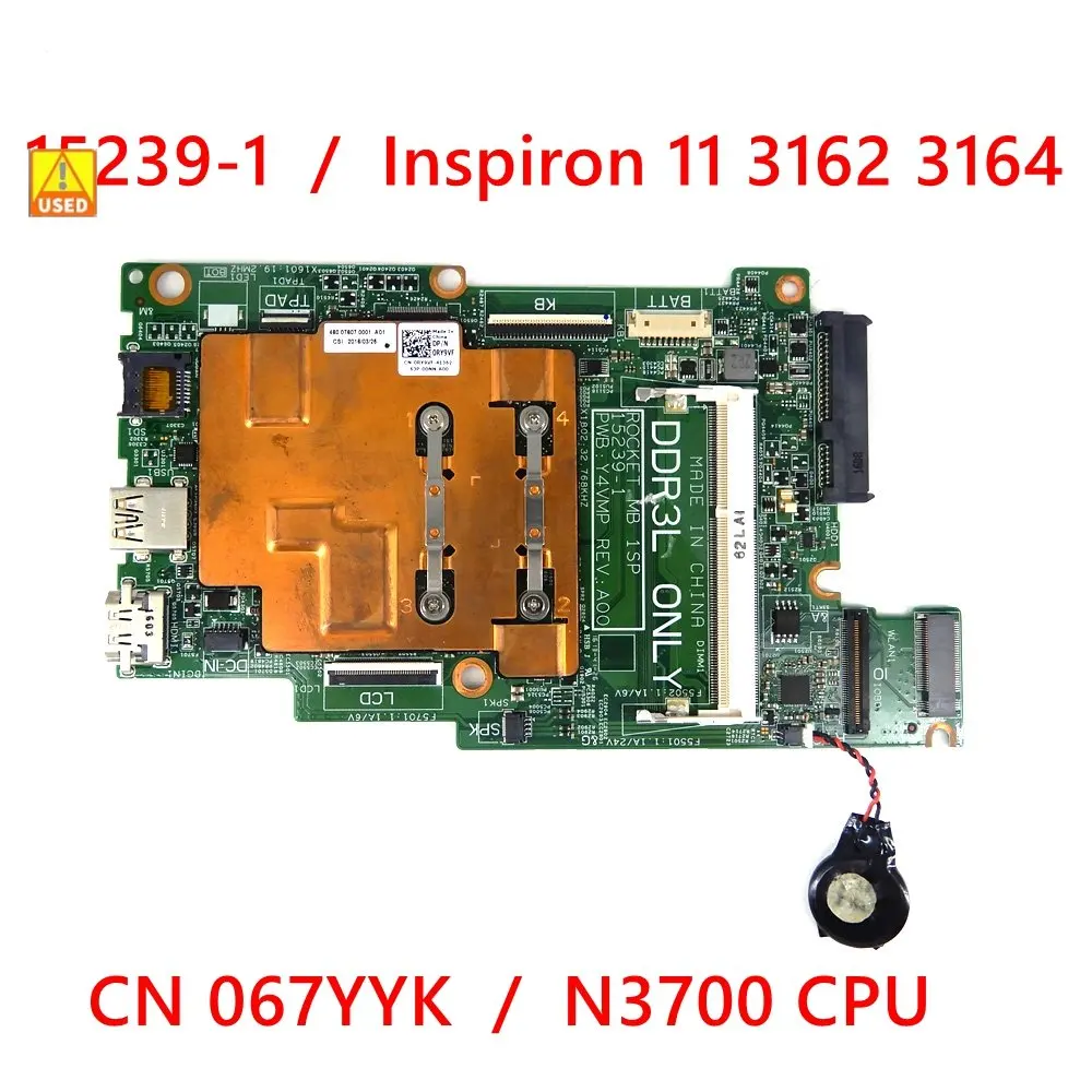 Материнская плата 15239-1 для ноутбука DELL Inspiron 11 3162 3164, материнская плата N3700 CPU CN-067YYK CN 67YYK
Материнская плата 15239-1 для ноутбука DELL Inspiron 11 3162 3164, материнская плата N3700 CPU CN-067YYK CN 67YYK