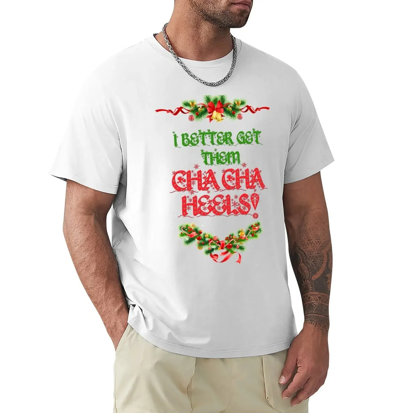 I Better Get Them Cha Cha Heels Christmas T-Shirt new edition graphics quick drying men t shirts
I Better Get Them Cha Cha Heels Christmas T-Shirt new edition graphics quick drying men t shirts