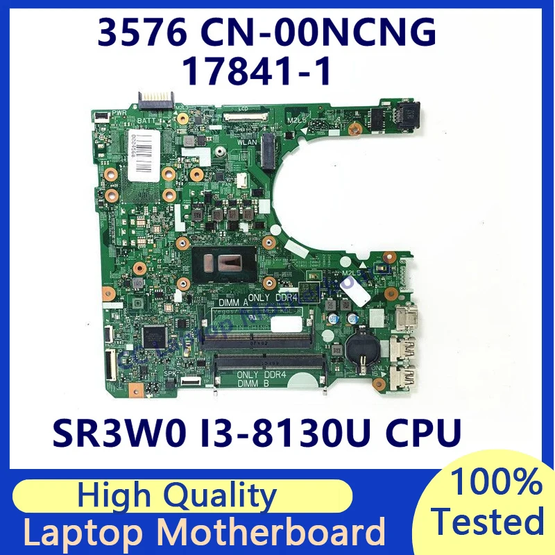 

CN-00NCNG 00NCNG 0NCNG Mainboard For Dell 3576 Laptop Motherboard With SR3W0 I3-8130U CPU 17841-1 100% Fully Tested Working Well