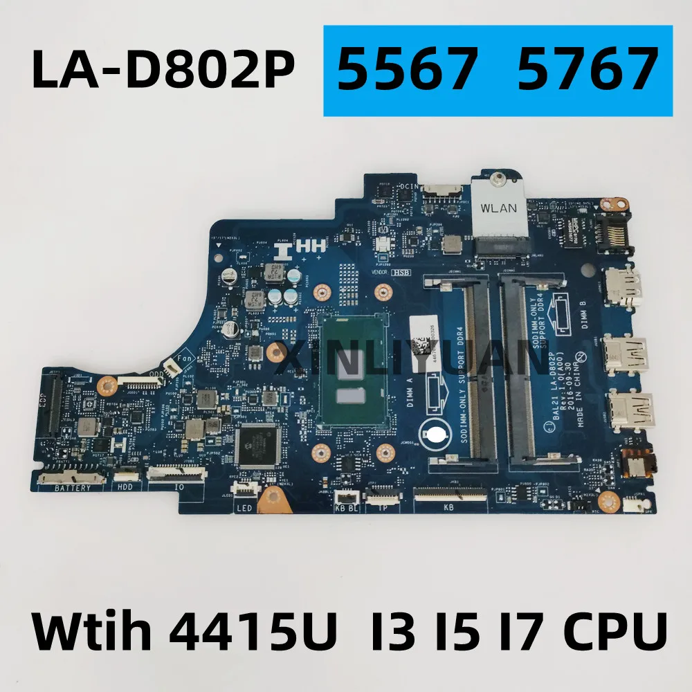 FOR DELL Inspiron 15 5567 5767 Laotop motherboard BAL21 LA-D802P Wtih 3865U/4415U i3 i5 i7 CPU CN-0DG5G3 081YW5 0KY6H5 057K0H
FOR DELL Inspiron 15 5567 5767 Laotop motherboard BAL21 LA-D802P Wtih 3865U/4415U i3 i5 i7 CPU CN-0DG5G3 081YW5 0KY6H5 057K0H