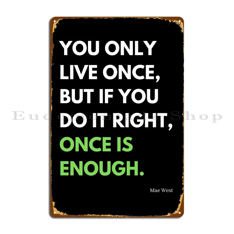 Life Quote 236 Metal Sign Poster Rusty Cinema Bar Designer Cinema Tin Sign Poster
Life Quote 236 Metal Sign Poster Rusty Cinema Bar Designer Cinema Tin Sign Poster